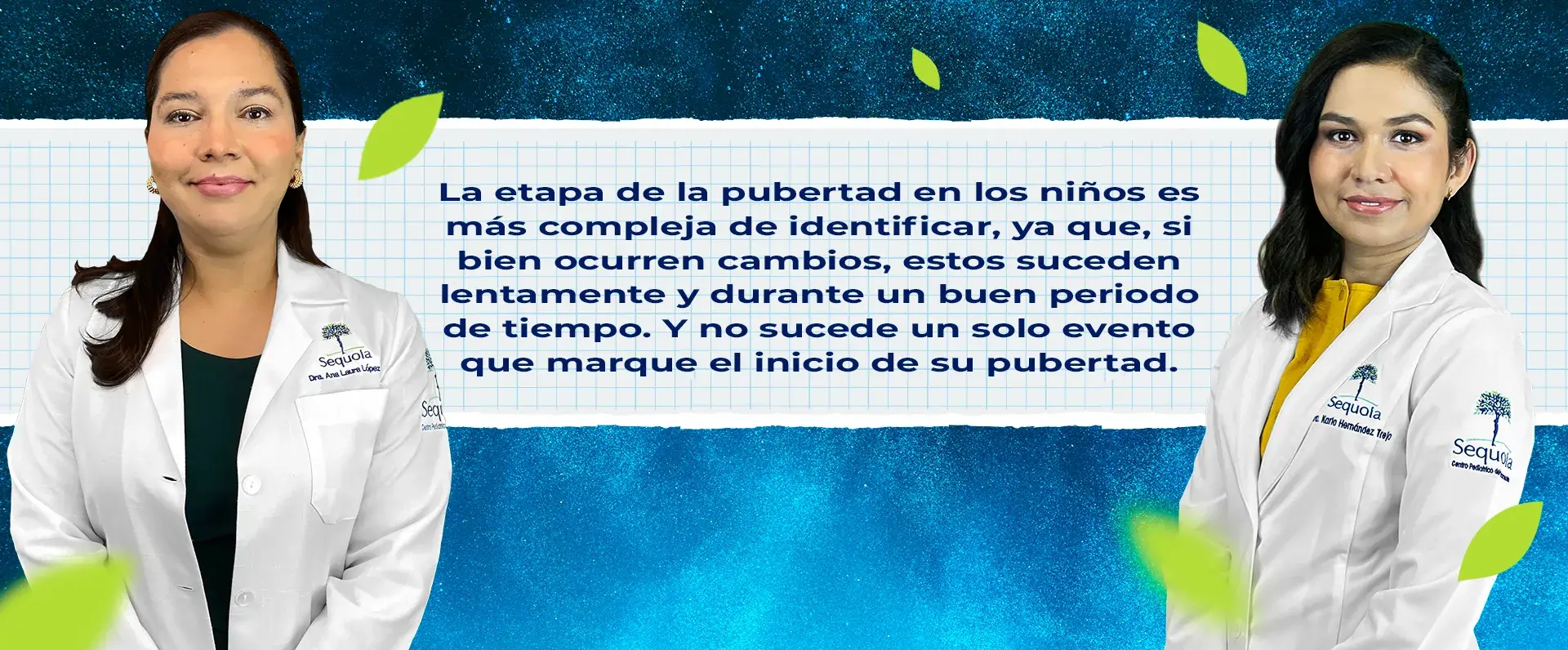La pubertad en niños no tienen un evento que marque su inicio.