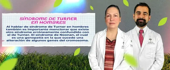 Existe un síndrome que se confunde con el de Turne por sus características, éste es el síndrome de Noonan que afecta a hombres.