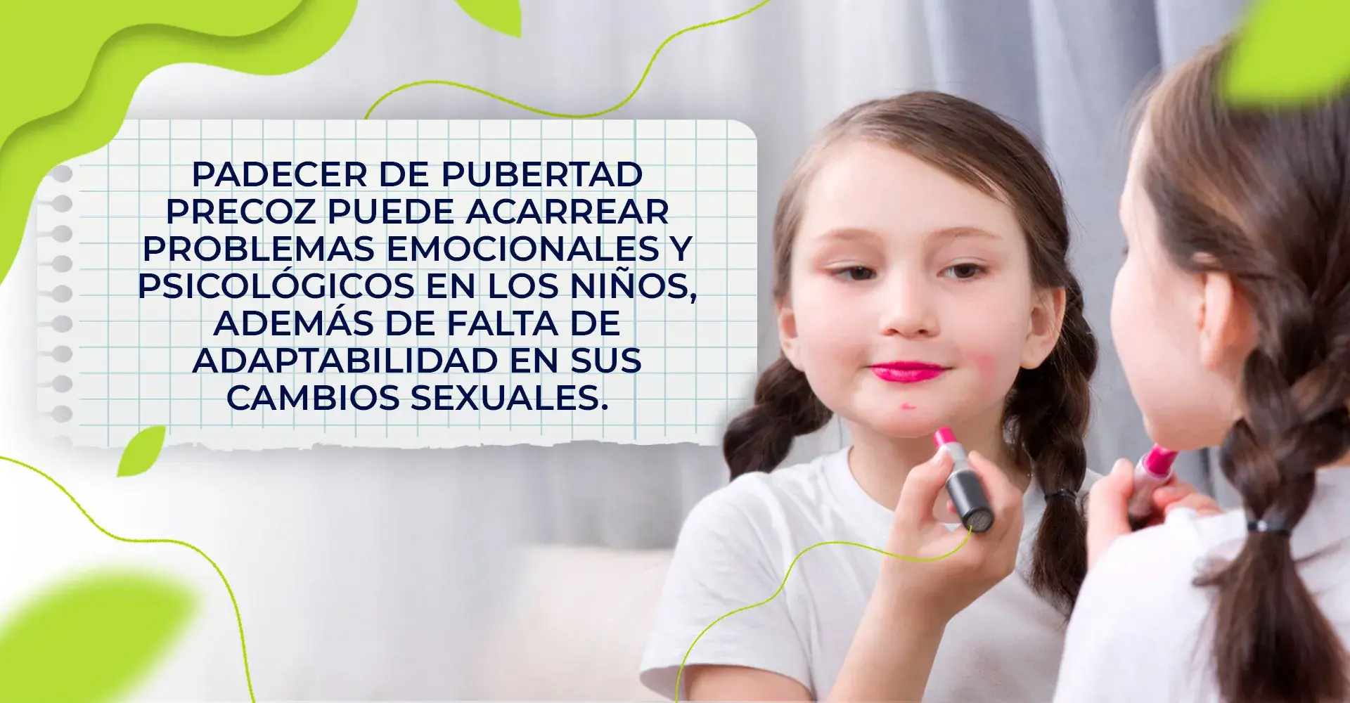 Los problemas que genera la pubertad precoz son de índole emocional, psicológica y de adaptabilidad.